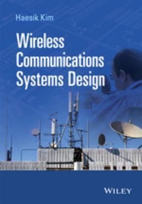 Wireless Communications Systems Design (Kindle Edition)