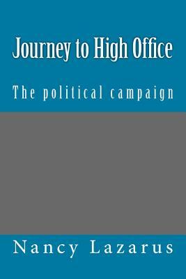 Journey to High Office: The political campaign