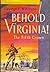 Behold Virginia by George F. Willison