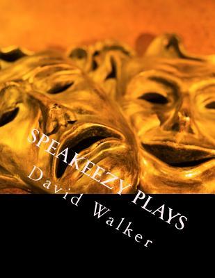 Speakeezy Plays: A Library of Short and Medium Length Plays for Young People and Teenagers