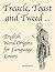 Treacle, Toast and Tweed ... English Word Origins for Language Lovers