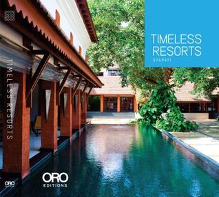 Timeless Resorts: Stapati (ORO EDITIONS)