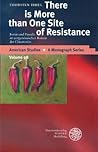 There Is More Than One Site of Resistance: Ironie Und Parodie Im Zeitgenossischen Roman Der Chicanos/As (American Studies - A Monograph) (German Edition)