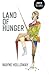 Land of Hunger: A Collection of Short Stories; Alternatively One Long One
