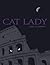 Cat Lady