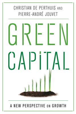 Green Capital: A New Perspective on Growth (Hardcover)