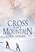 Cross the Mountain (The Mou...