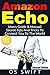 Amazon Echo: Users Guide & ...