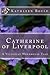 Catherine of Liverpool by Kathleen Boyle