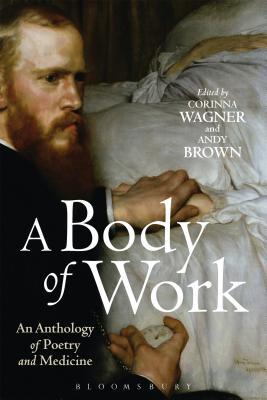 A Body of Work: An Anthology of Poetry and Medicine