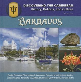 Barbados (Discovering the Caribbean: History, Politics, and Culture)