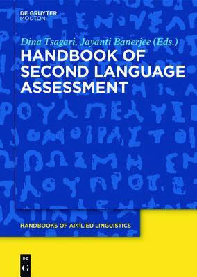 Handbook of Second Language Assessment (Handbooks of Applied Linguistics [HAL], 12)