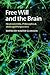 Free Will and the Brain: Neuroscientific, Philosophical, and Legal Perspectives