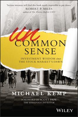 Uncommon Sense: Investment Wisdom Since the Stock Market's Dawn