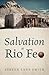 Salvation at Rio Feo