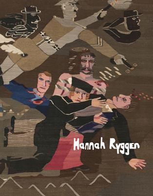 Hannah Ryggen: Weaving the World (Hardcover)