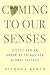 Coming to Our Senses: Affect and an Order of Things for Global Culture