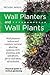 WALL PLANTERS AND WALL PLANTS by Nicholas    Jenkins