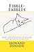 Fibble-Fabbles: Fables for ...