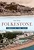 Folkestone Through the Ages