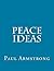 Peace Ideas by Paul Armstrong