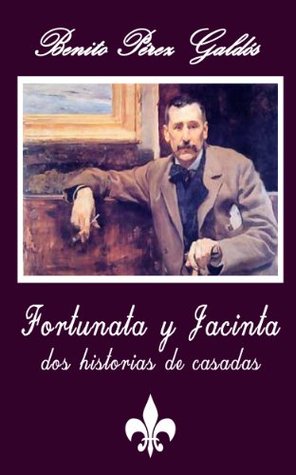 Fortunata y Jacinta: Dos Historias de Casadas