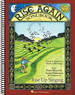 Rise Again Songbook | Words and Chords to 1200 Folk Songs for Sing Alongs, Campfires, and Music Groups | Vocal Fake Book for Community Singing and Musicians | Spiral Bound Edition (Spiral-bound)