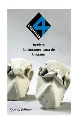 4 Esquinas Revista Latinoamericana de Origami. Edici�n Especial. Agosto 2015.