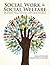 Social Work and Social Welfare by Michael Cullen