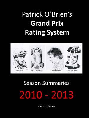Patrick O'Brien's Grand Prix Rating System: Season Summaries 2010-2013