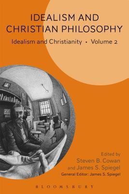 Idealism and Christian Philosophy: Idealism and Christianity Volume 2