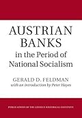 Austrian Banks in the Period of National Socialism