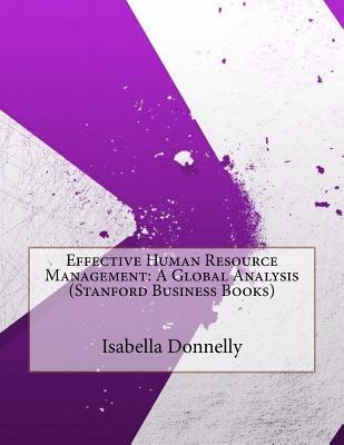 Effective Human Resource Management: A Global Analysis (Stanford Business Books)
