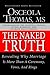 The Naked Truth Understanding the Spiritual Origins of Sex, Marriage, and Intimate Relationships