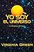 Yo Soy El Universo by Virginia Green