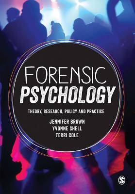 Forensic Psychology: Theory, Research, Policy and Practice