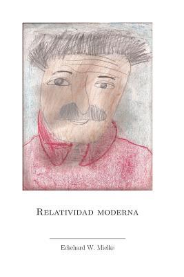 Relatividad Moderna (Spanish Edition)