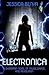 Electronica: A dystopian novel of music, dance and revolution