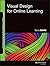 Visual Design for Online Learning (Jossey-Bass Guides to Online Teaching and Learning)