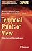 Temporal Points of View: Subjective and Objective Aspects (Studies in Applied Philosophy, Epistemology and Rational Ethics, 23)