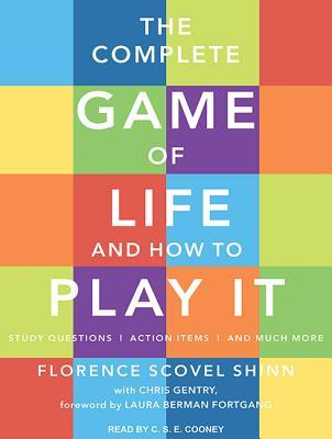 The Complete Game of Life and How to Play It: The Classic Text With Commentary, Study Questions, Action Items, and Much More