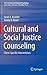 Cultural and Social Justice Counseling: Client-Specific Interventions (International and Cultural Psychology)