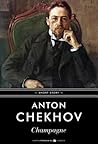 Champagne by Anton Chekhov