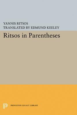Ritsos in Parentheses (The Lockert Library of Poetry in Translation)