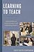 Learning to Teach: Responsibilities of Student Teachers and Cooperating Teachers