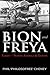 Bion & Freya - Flight - North America and Europe: The Second Novel of the Bion & Freya Trilogy