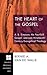 The Heart of the Gospel by Bernie a Van De Walle