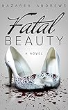 Fatal Beauty by Nazarea Andrews