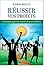 Réussir vos projets: 20 pratiques gagnantes en gestion de projets d'affaires (French Edition)