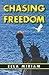 Chasing Freedom